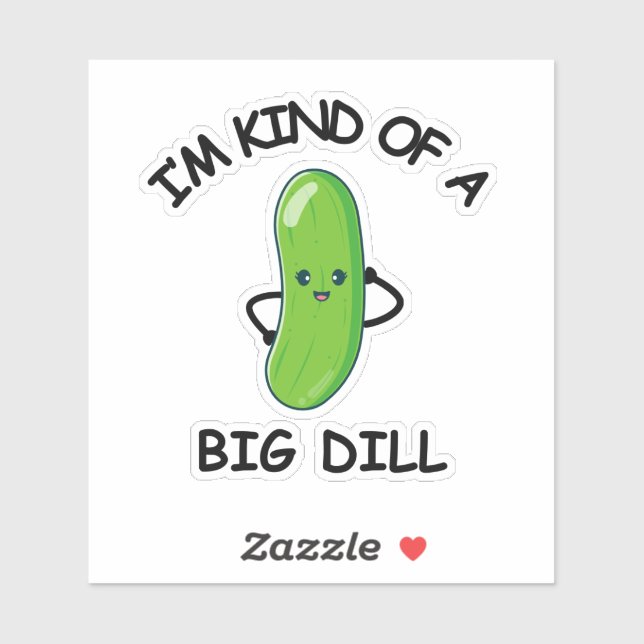 I'm Kind of a Big Dill (Sheet)