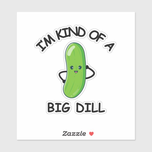 I'm Kind of a Big Dill (Sheet)