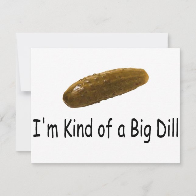Im Kind Of A Big Dill (Front)