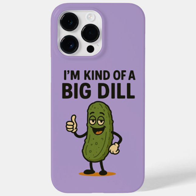 I'm Kind of a Big Dill  Case-Mate iPhone Case (Back)