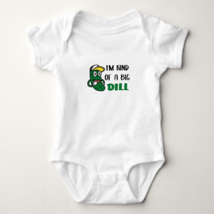 I'm Kind of a Big Dill Cute Pickle for Baby Baby B Bodysuit