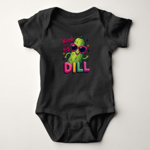 I'm Kind of a Big Dill Funny Pickle Quote  Baby Bodysuit