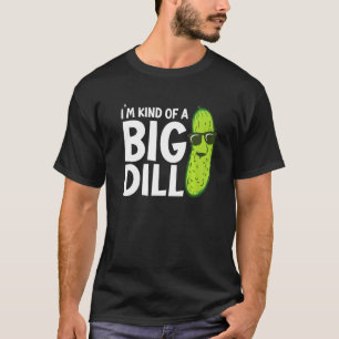 I'm Kind of a Big Dill Funny Pickles Premium T-Shirt