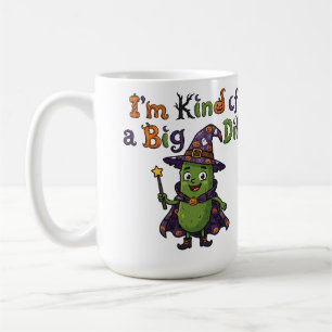 I'm Kind of a Big Dill Halloween Pickle Coffee Mug