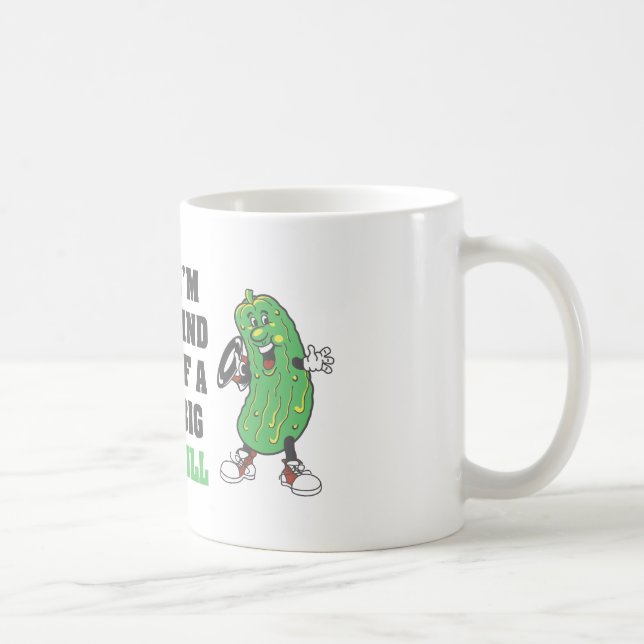 I'm Kind of a Big Dill Humour Mug (Right)