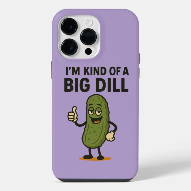 I'm Kind of a Big Dill  iPhone Case (Back)