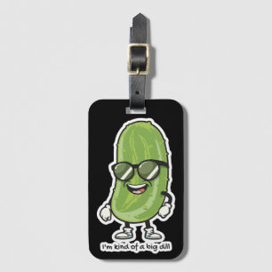 I'm Kind of a Big Dill   pickle wearing sunglasses Luggage Tag