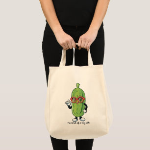 I'm Kind of a Big Dill   pickle wearing sunglasses Tote Bag