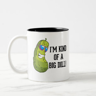 I'm kind of a big dill pun Two-Tone coffee mug