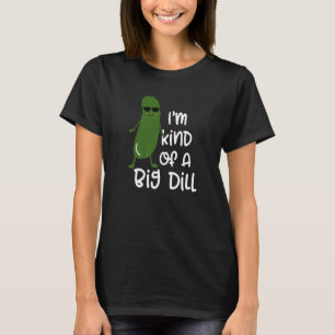 I'm Kind of A Big Dill Slogan Kids Quote Vegan T-Shirt