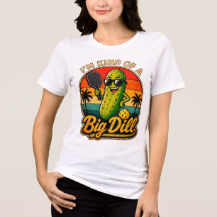 I'm Kind of a Big Dill Tri-Blend Shirt