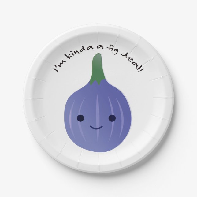 I'm Kinda a Fig Deal Paper Plate (Front)