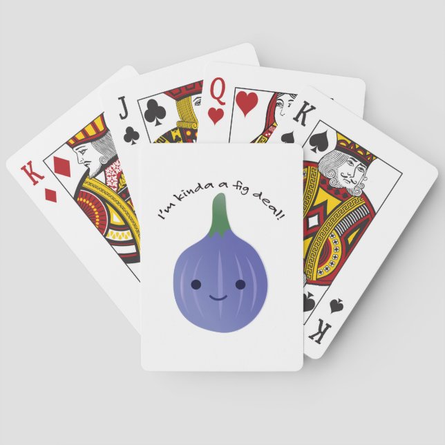I'm Kinda a Fig Deal Playing Cards (Back)