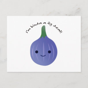 I'm Kinda a Fig Deal Postcard