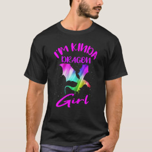 I'm Kinda Dragon Girl Mythical Creatures Dragon T-Shirt