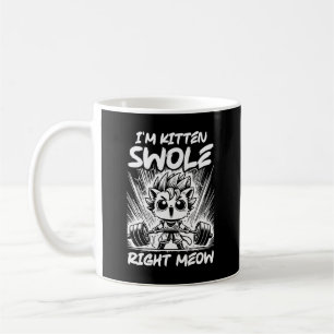 I'm Kitten Swole Right Meow, Anime Gym Cat Workout Coffee Mug