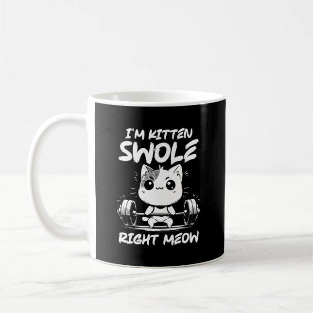 I'm Kitten Swole Right Meow - Gym Cat Motivation Coffee Mug (Left)