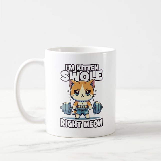 I'm Kitten Swole Right Meow - Gym Cat Motivation Coffee Mug (Left)