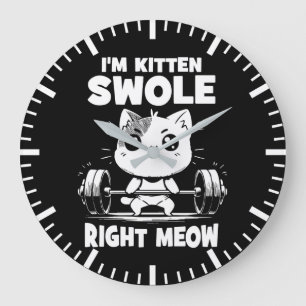 I'm Kitten Swole Right Meow - Gym Cat Motivation Large Clock