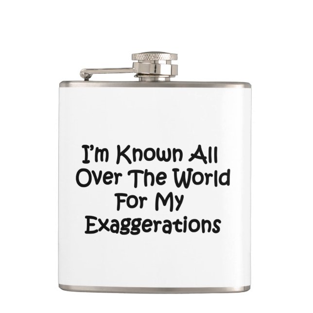 I'm Known All Over The World Hip Flask (Front)