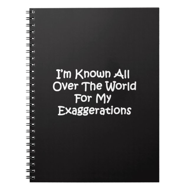 I'm Known All Over The World Notebook (Front)