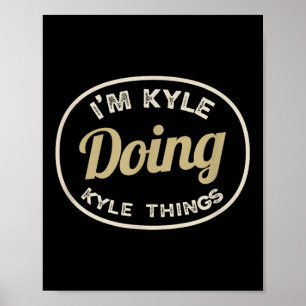 I'm Kyle Doing Kyle Things Funny Christmas Idea  Poster