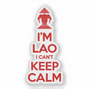 I'm Lao I Can't Keep Calm