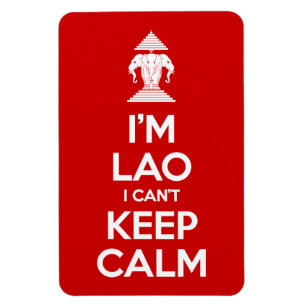 I'm Lao I Can't Keep Calm Magnet