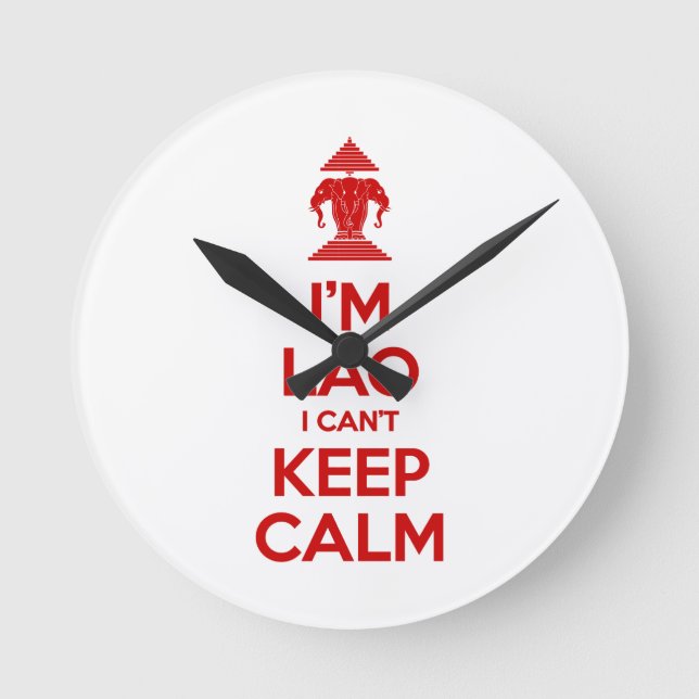 I'm Lao I Can't Keep Calm Round Clock (Front)