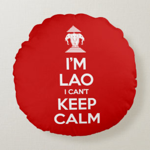 I'm Lao I Can't Keep Calm Round Cushion