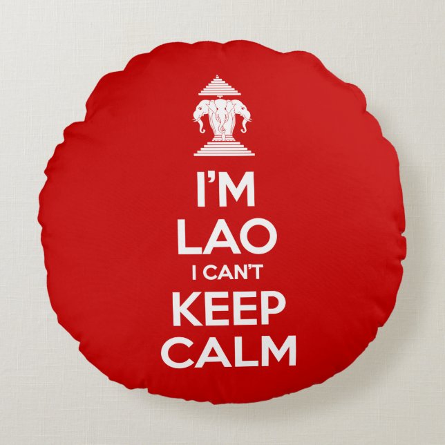 I'm Lao I Can't Keep Calm Round Cushion (Front)