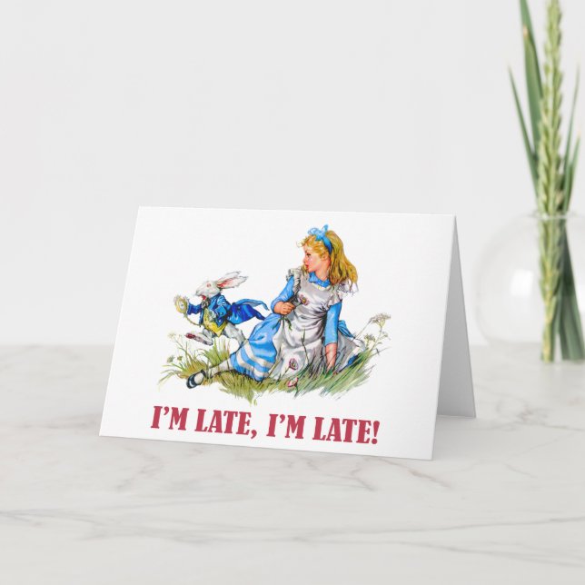 I'M LATE, I'M LATE! FOR A VERY IMPORTANT DATE! CARD (Front)