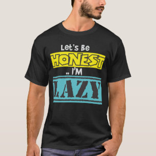 I'm LAZY Dark Shirts