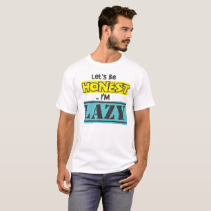I'M LAZY Light Shirts