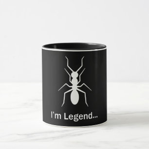 I'm legend ant mug