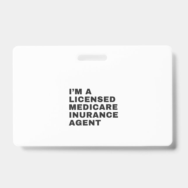 I'M LICENSED MEDICARE INSURANCE AGENT ID BADGE (Front)