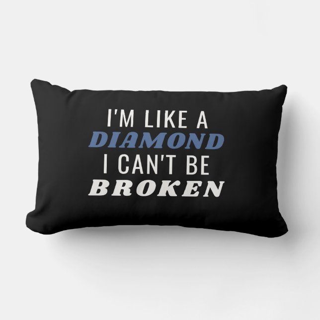 I'm Like A Diamond Lumbar Pillow (Front)