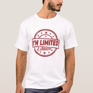 I'm limited edition T-Shirt