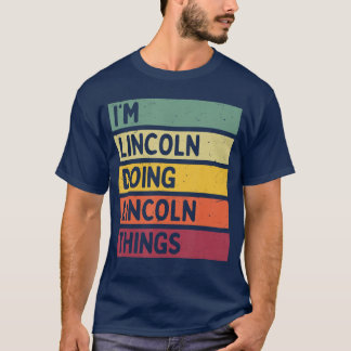 Im Lincoln Doing Lincolnhings Funny Personalised Q T-Shirt