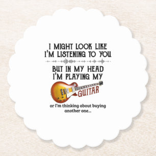 I'm Listening To You But In My Head I'm Playing My Paper Coaster