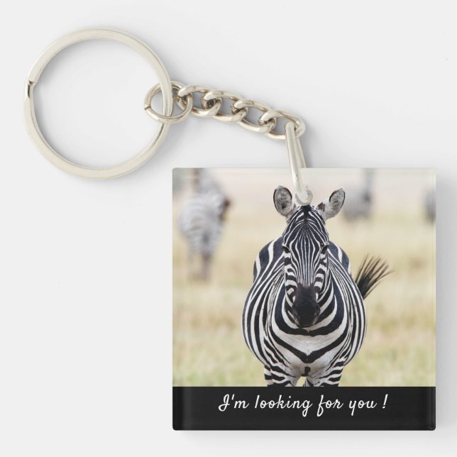 I'm looking for you Zebra photo with text Key Ring (Front)