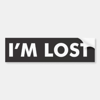 I'm Lost Bumper Sticker
