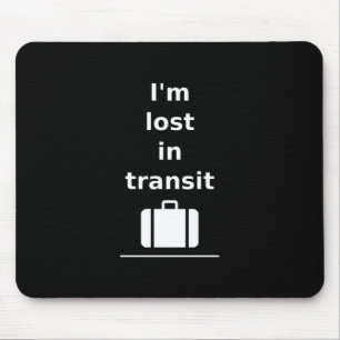 I'm Lost in Transit Travel Suitcase Dark Monotone Mouse Pad