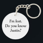 I'm Lost Personalised Name Custom  Key Ring<br><div class="desc">This design may be personalised in the area provided by changing the photo and/or text. Or it can be customised by clicking Personalise this Template and then choosing the click to customise further option and delete or change the colour of the background, add text, change the text colour or style,...</div>