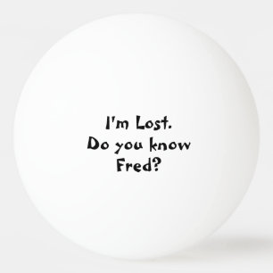 I'm Lost Personalised Name Custom Ping Pong Ball