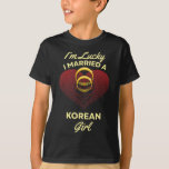 I'm Lucky I Married A Korean Girl Wedding Husband  T-Shirt<br><div class="desc">I'm Lucky I Married A Korean Girl Wedding Husband</div>