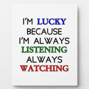 I'm Lucky Plaque