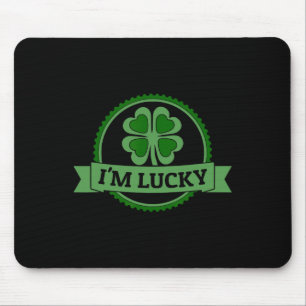 I'm Lucky Shamrock Gift For St Patrick's Day Mouse Pad