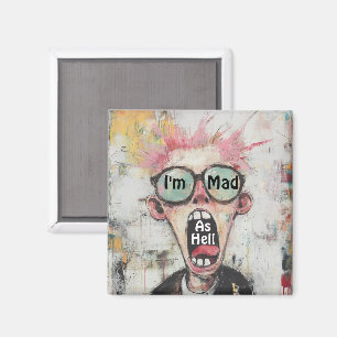 I'm Mad As Hell Magnet