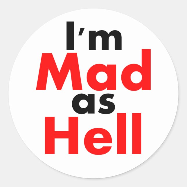 I'm Mad as Hell Sticker (Front)